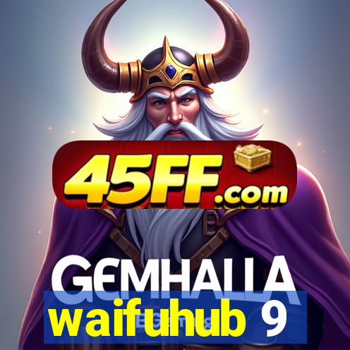 waifuhub 9